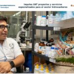 Impulsa UAT proyectos y servicios especializados para el sector hidrocarburos