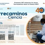 Promueve UAT estancias de verano “Correcaminos hacia la ciencia 2023”
