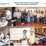 Colabora UAT con Wikipedia en la edición de contenidos para el capítulo Tamaulipas