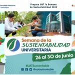 Prepara UAT la Semana de Sustentabilidad 2023